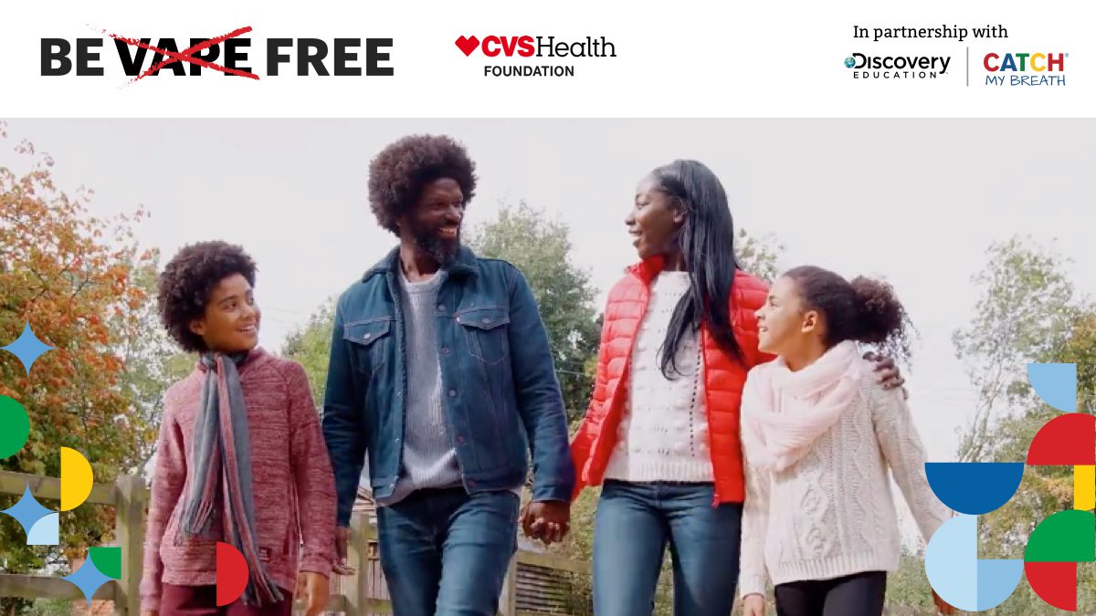 The CVS Health Foundation and CATCH Global Foundation Premier New ‘Be Vape Free’ Virtual Field Trip April 30th in Partnership with Discovery Education